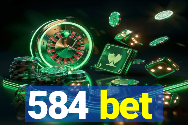 584 bet